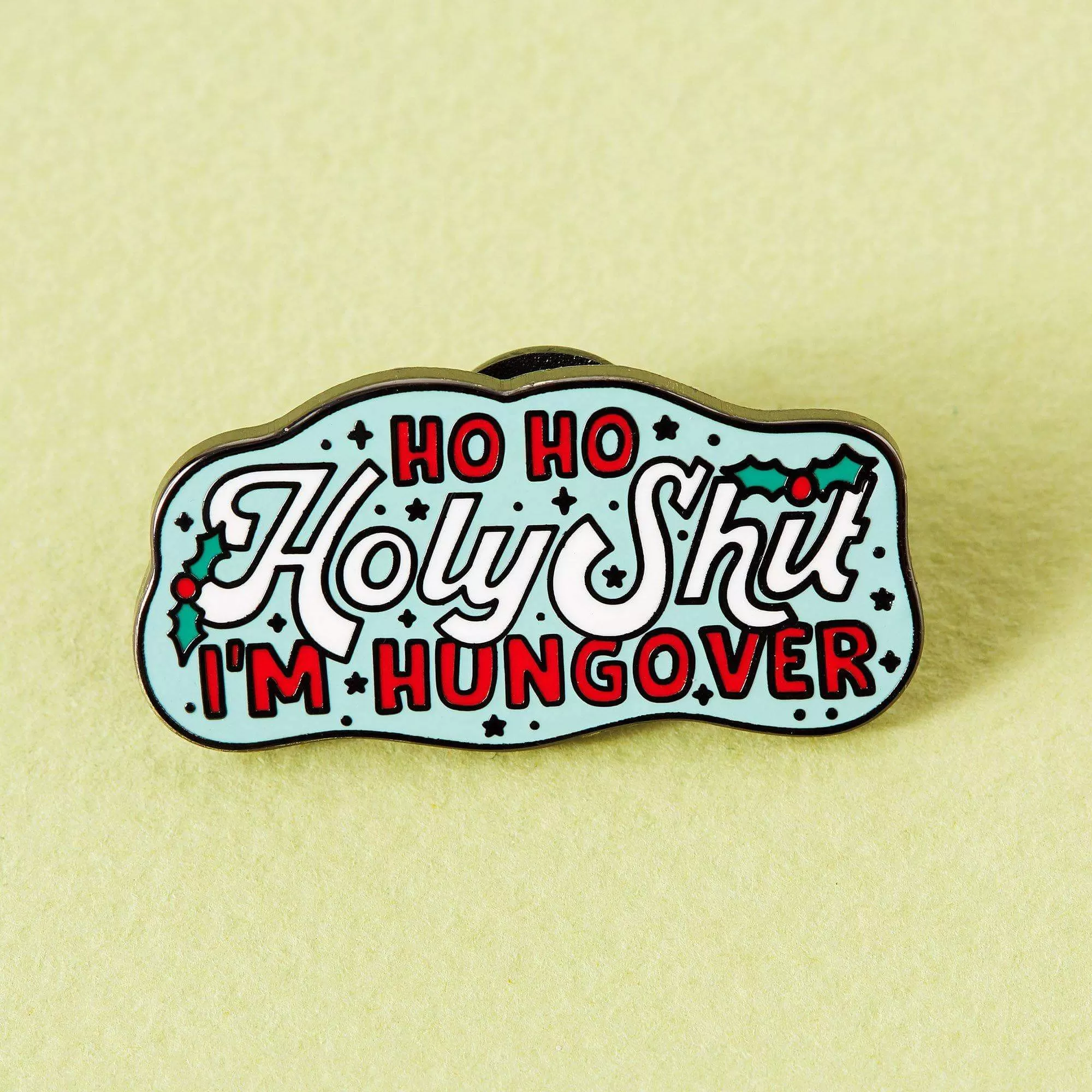  HO HO Holy Sh*t  Enamel Pin