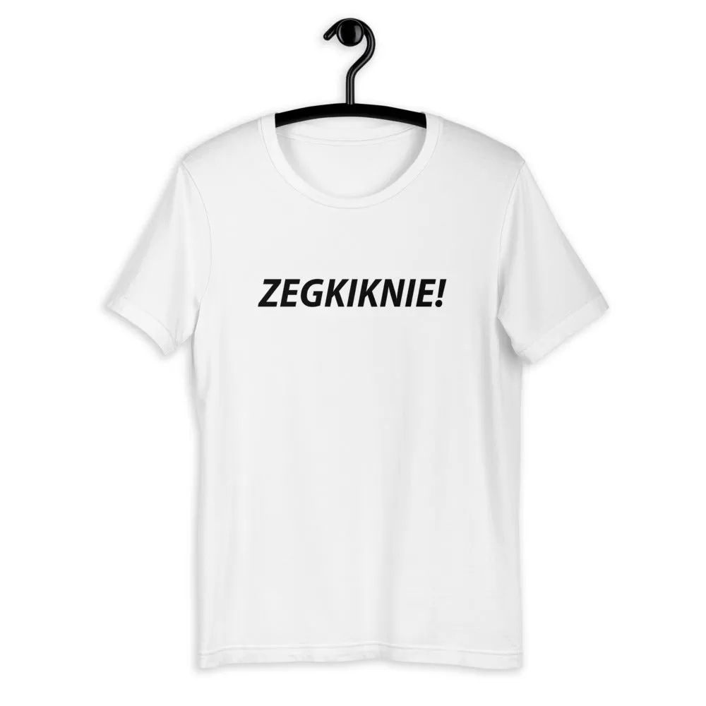 ZEGKIKNIE! T-Shirt