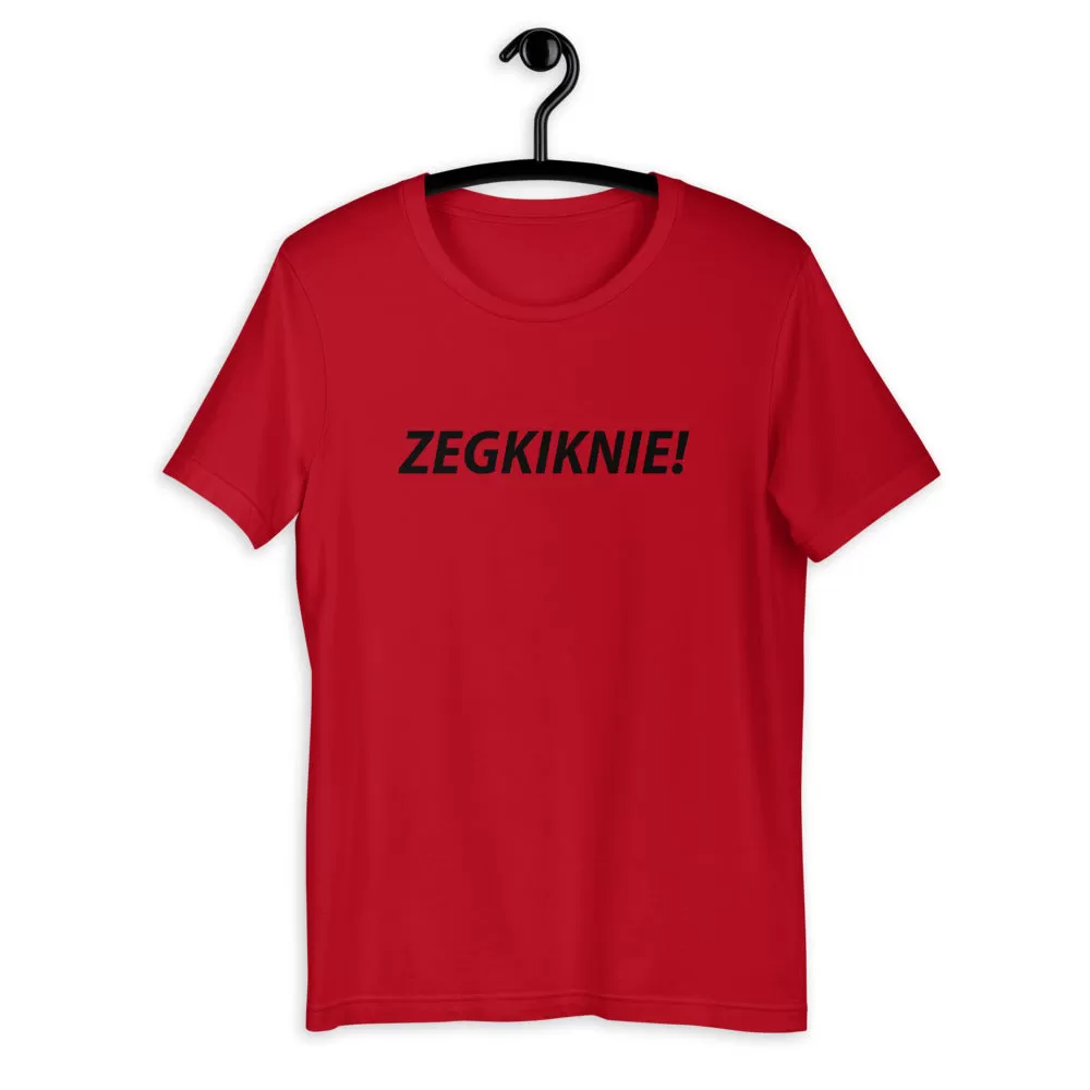 ZEGKIKNIE! T-Shirt